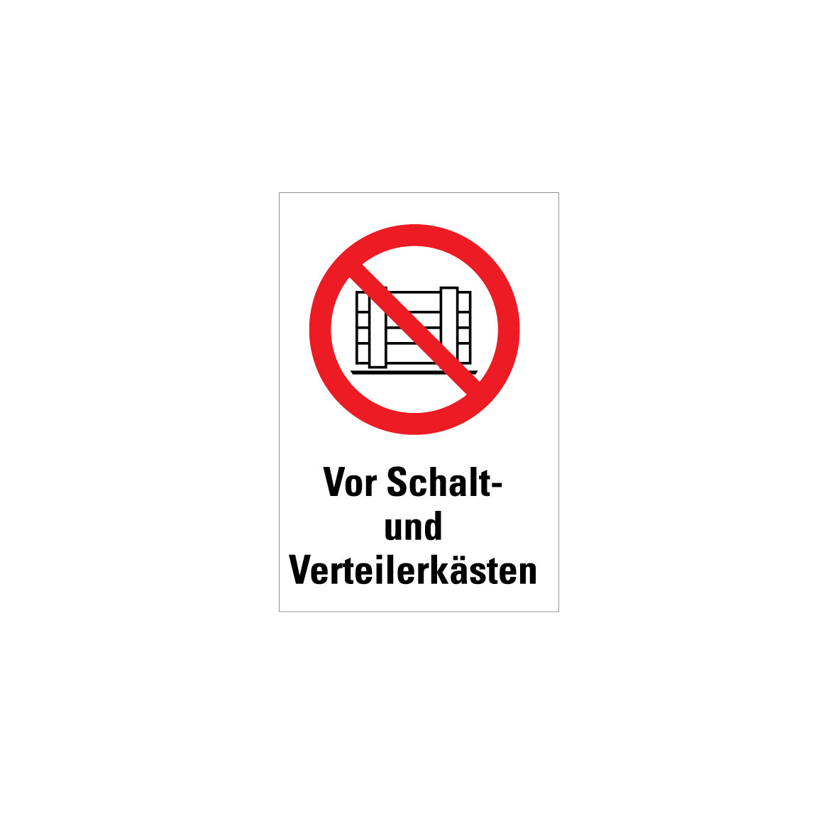 6.V-120 Kombischild Vor Schalt- und Verteilerkästen, Verbotszeichen, ISO