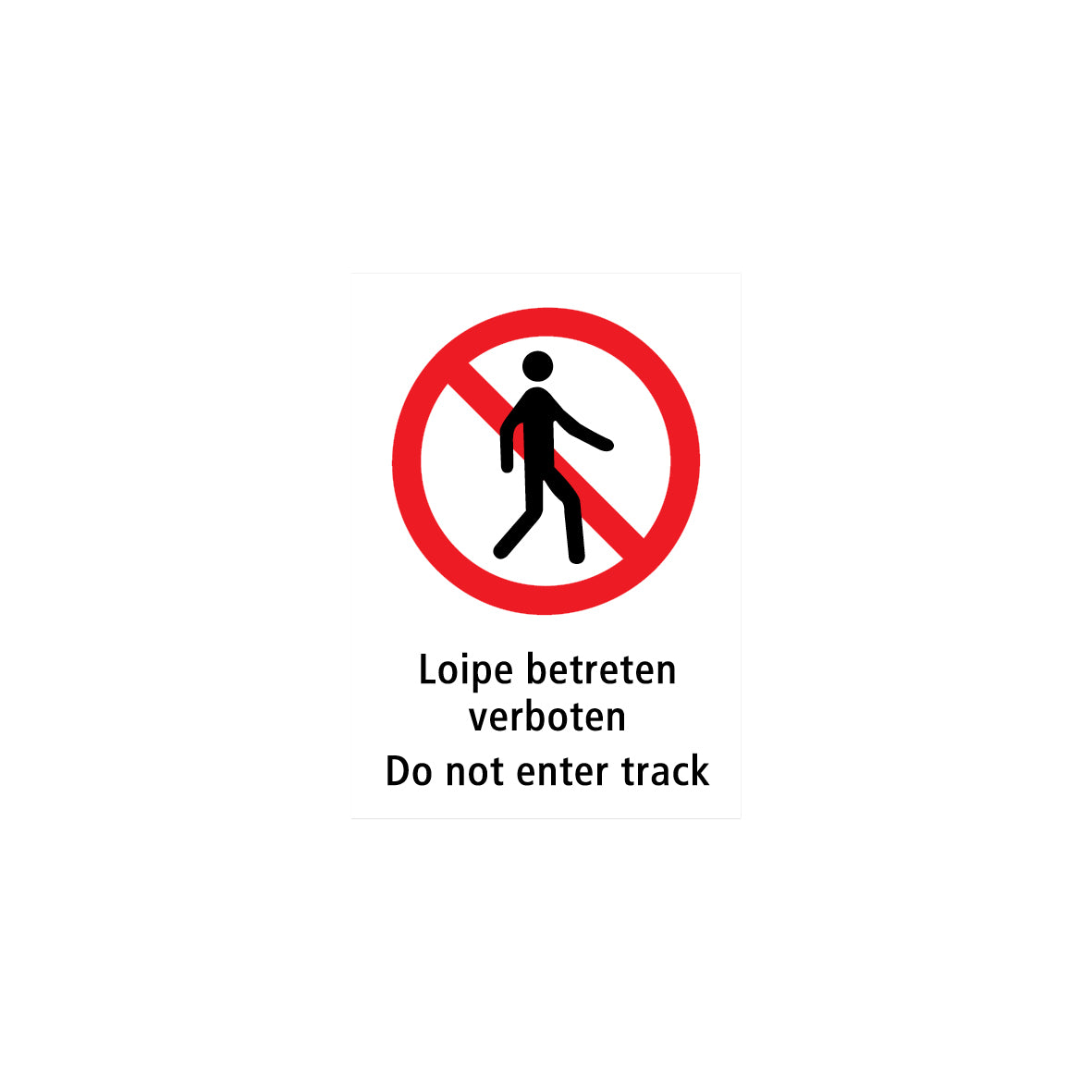 Verbotstafel nach Ö-Norm, 1.0340, Loipe betreten verboten..., 50/70 cm, Alu Composite 3 mm