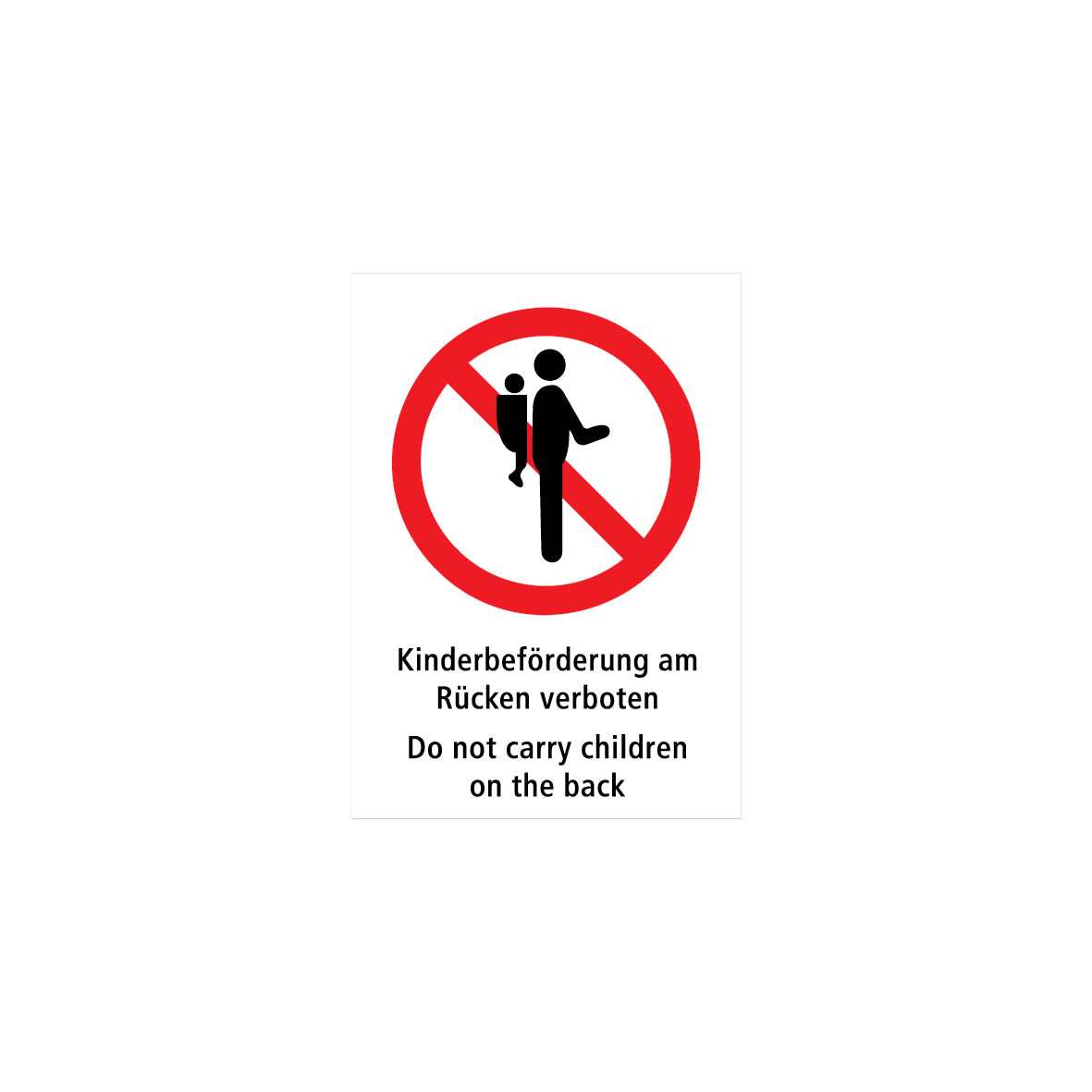 Verbotstafel nach Ö-Norm, 1.0343, Kinderbeförderung am Rücken...,   50/70 cm, Alu Composite 3 mm