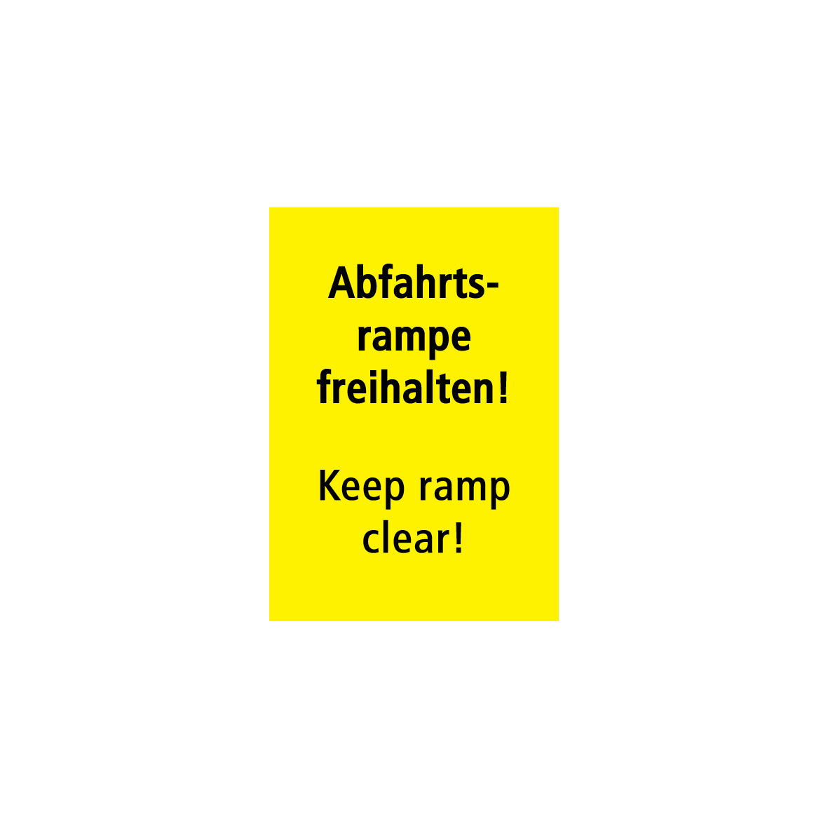 Warntafel nach Ö-Norm, 1.0348, Fluoreszierend gelb, Abfahrtsrampe freihalten, 50/70 cm, Alu Composite 3 mm