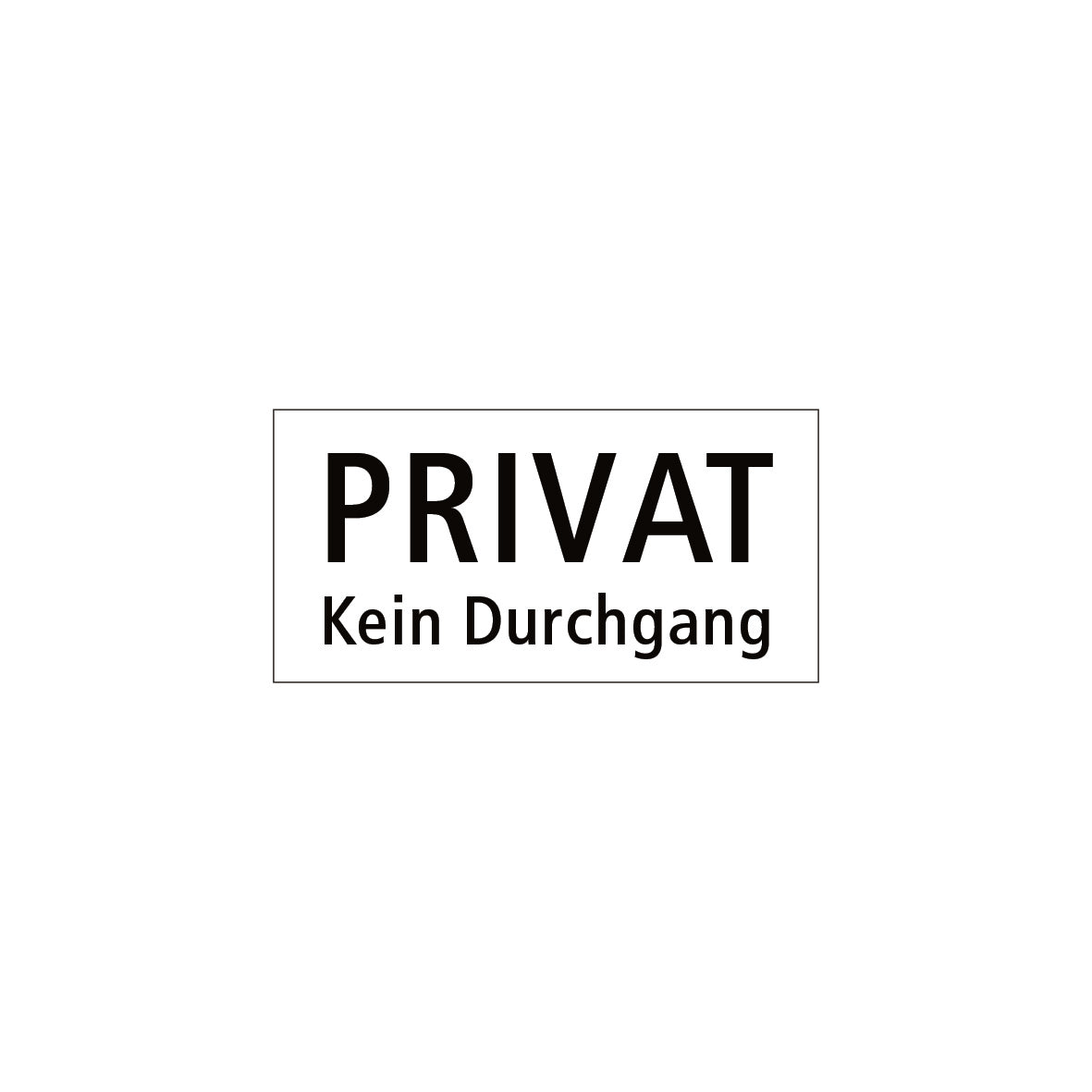 Zusatztafeln, PRIVATWEG Kein Durchgang