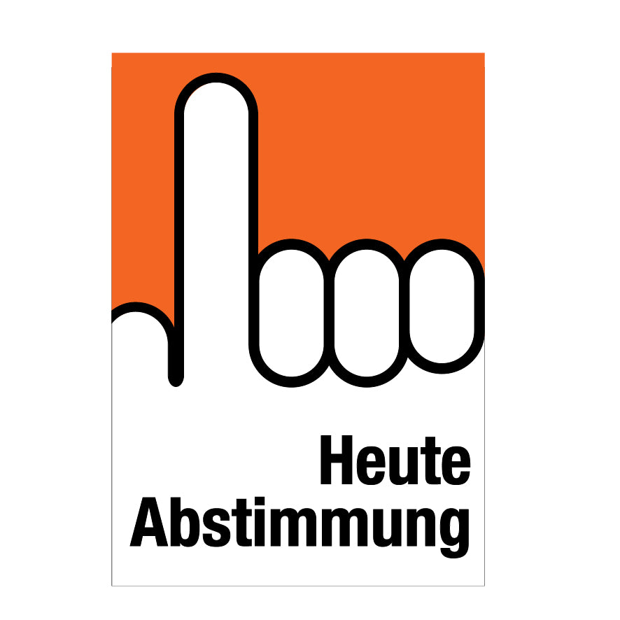 Plakat, Heute Abstimmung, 7.0310, 895 x 1280 mm, KU-Hohlkammerplatte, VE 5 Stk.