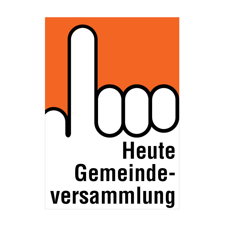 Plakat, Heute Gemeindeversammlung, 7.0313, 895 x 1280 mm, KU-Hohlkammerplatte, VE 5 Stk.