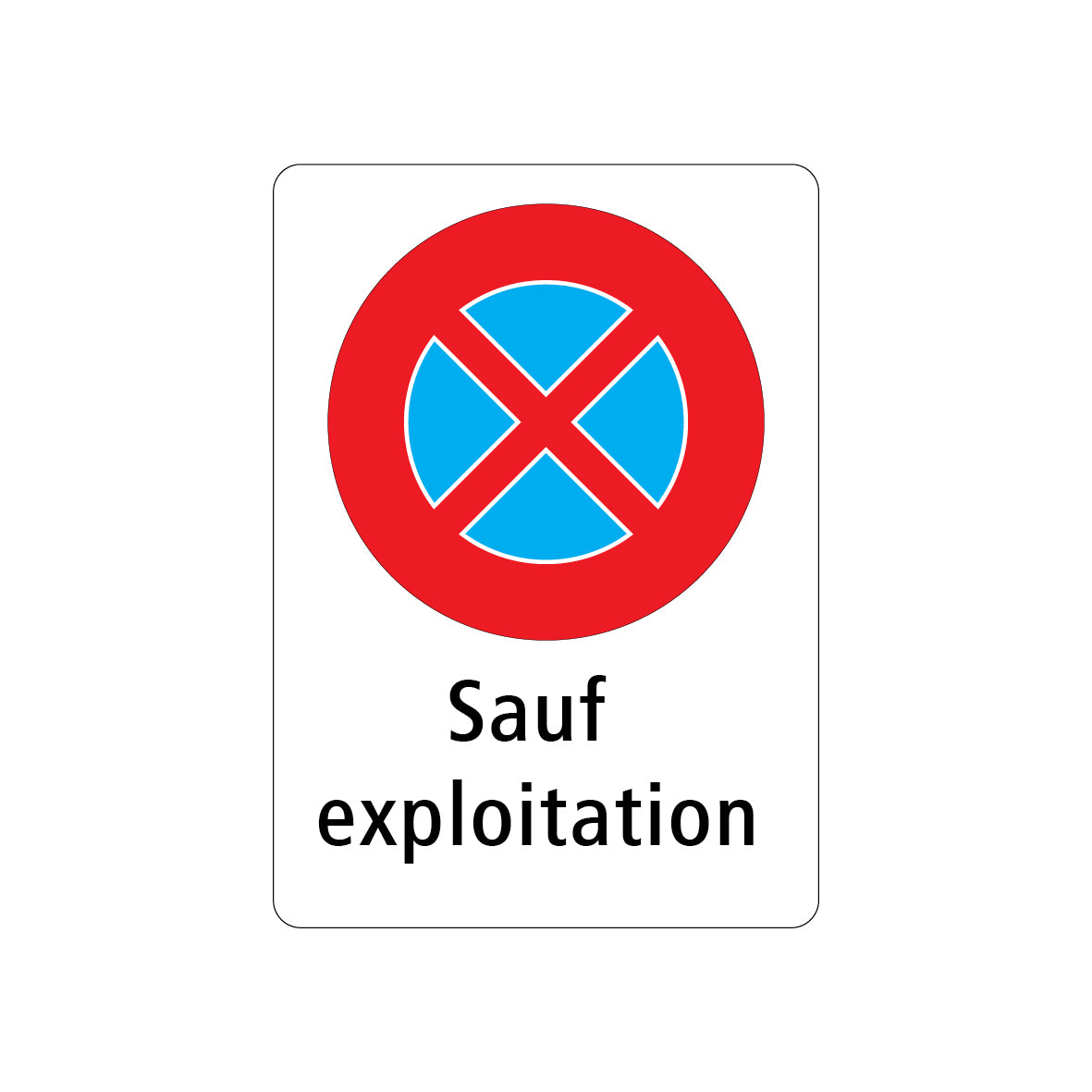 Kombisignal Vorschriftssignal, Alu 2 mm, Logo 2.49, Sauf exploitation