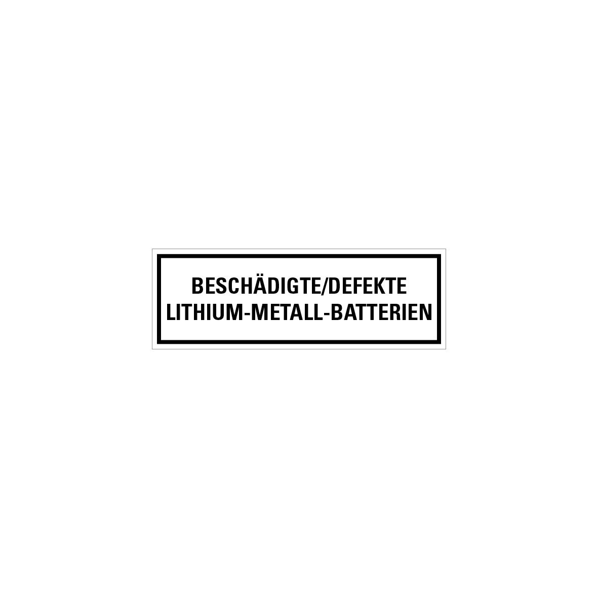 Gefahrstoff Batterien, Beschädigte/Defekte Lithium-Metall-Batterien, 5.0413, 150 x 50 mm, Ro 500 Stk.