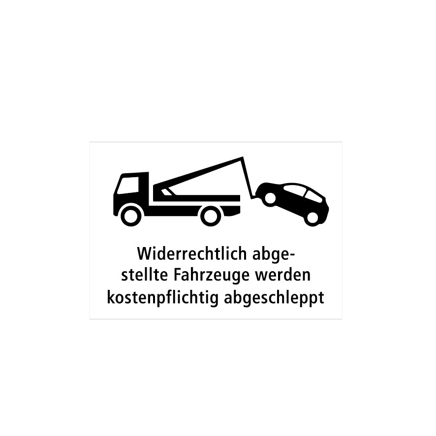 Abschleppsignal 7.0006, Abschlepp-Logo und Text: “Widerrechtlich abgestellte Fahrzeuge werden kostenpflichtig abgeschleppt”, 50 x 35 cm, EG