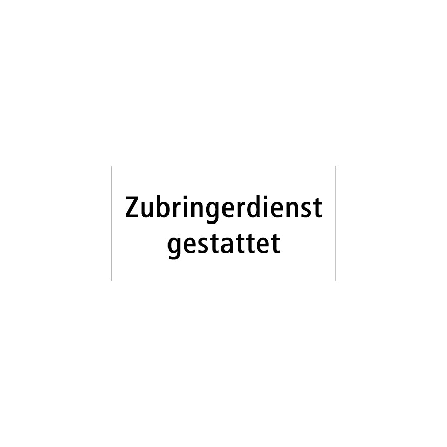 Zusatztafeln, Strassensignalisation, Zubringerdienst gestattet