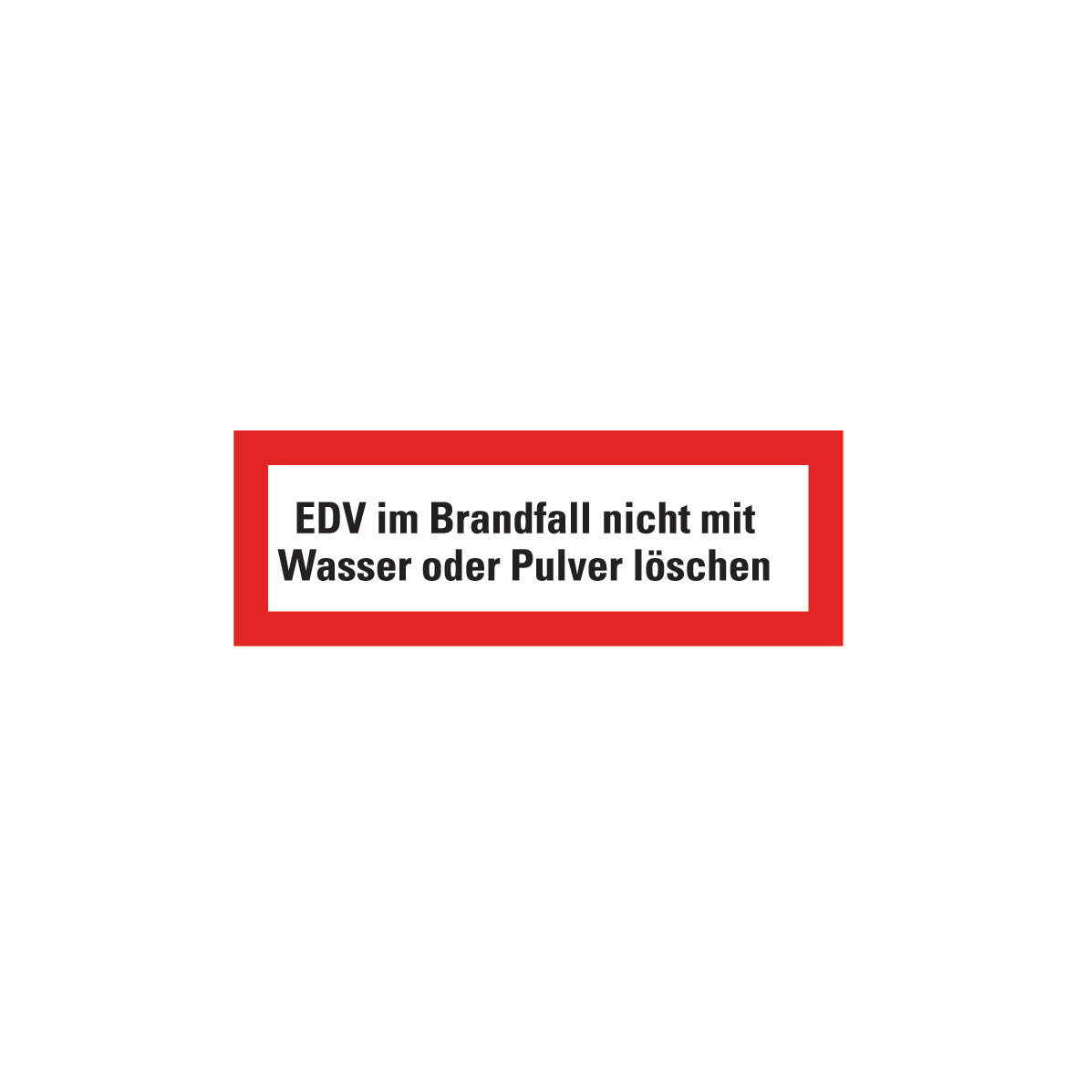 Feuerwehrzeichen 6.F-023, EDV im Brandfall nicht mit Wasser löschen